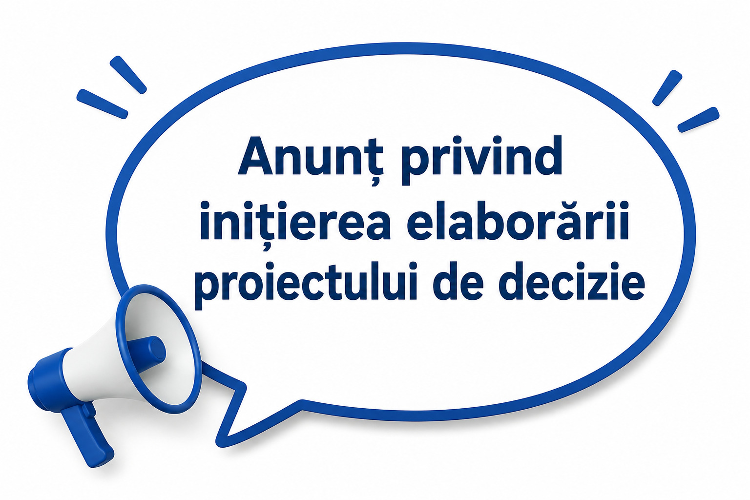 Anunț privind inițierea proiectului Anunț privind inițierea proiectului